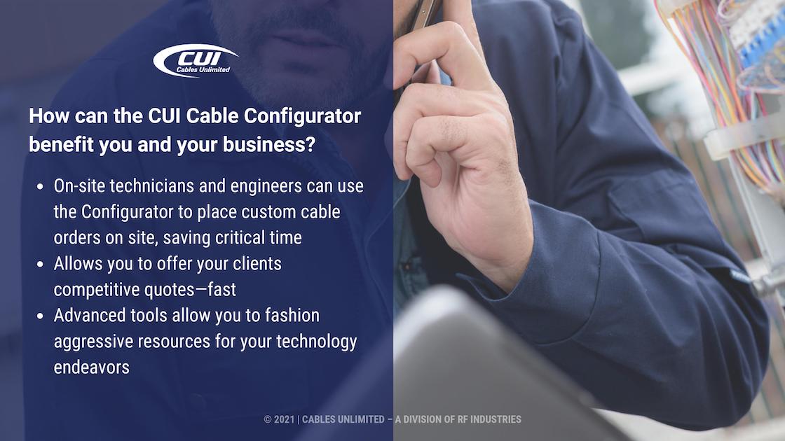 Callout 1- Male arm holding phone with text: How can the CUI cable configurator benefit you and your business with list of benefits