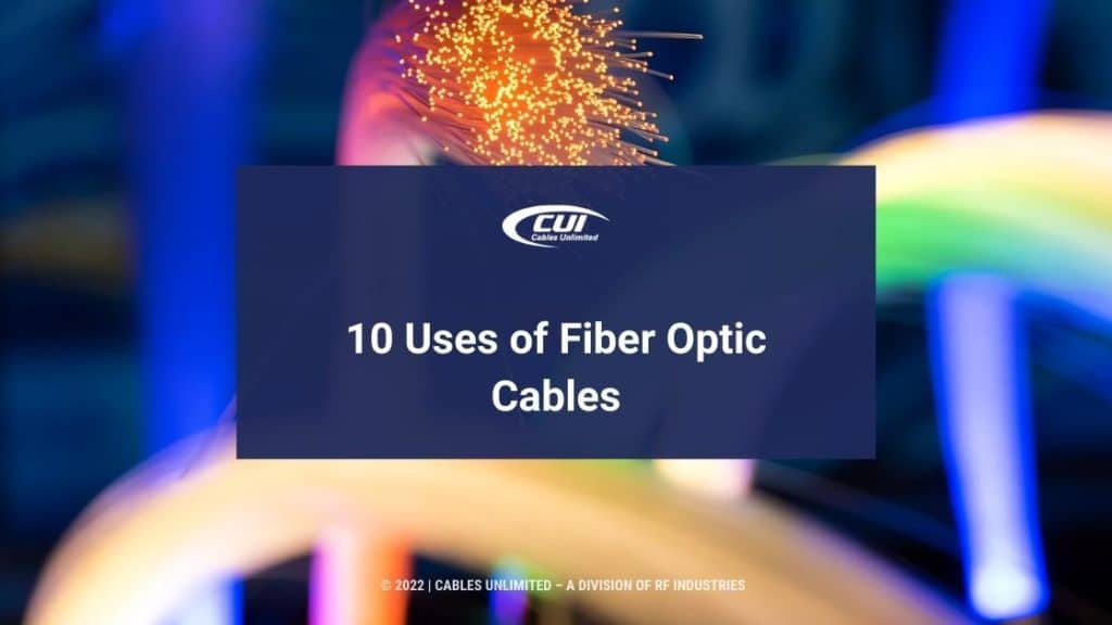 Featured- Fiber Optic Cables - 10 Uses Of Fiber Optic Cables (Title)
