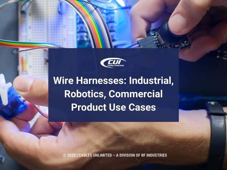 Featured: Robitics development close-up with wires- Wire Harnesses: Industrial, Robitcs, Commercial Product Use Cases