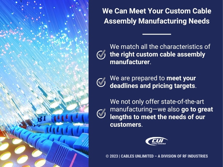 Callout 3: Cables Unlimited Can Meet Your Custom Cable Assembly Manufacturing Needs- 3 Reasons Listed