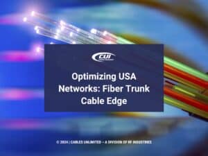 Callout 1: Fiber optic network cables- Optimizing USA Networks: Fiber trunk cable edge