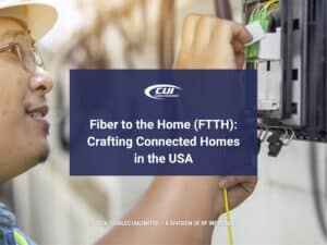 Featured: Cable wire tech checking fiber optic connection- Fiber to the Home (FTTH): Crafting connected homes in the USA
