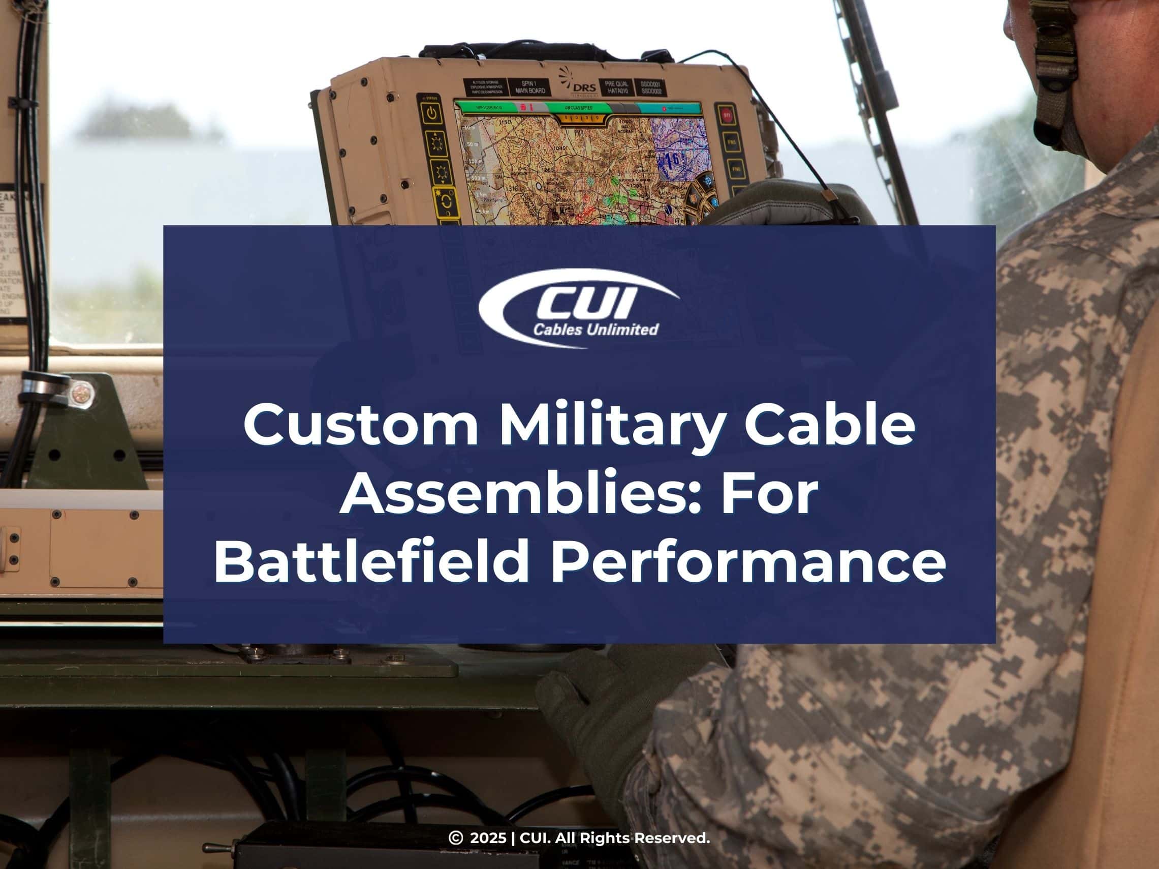 Soldier Operating Military Computer Viewing Digital Map- Custom Military Cable Assemblies For Battlefield Performance.