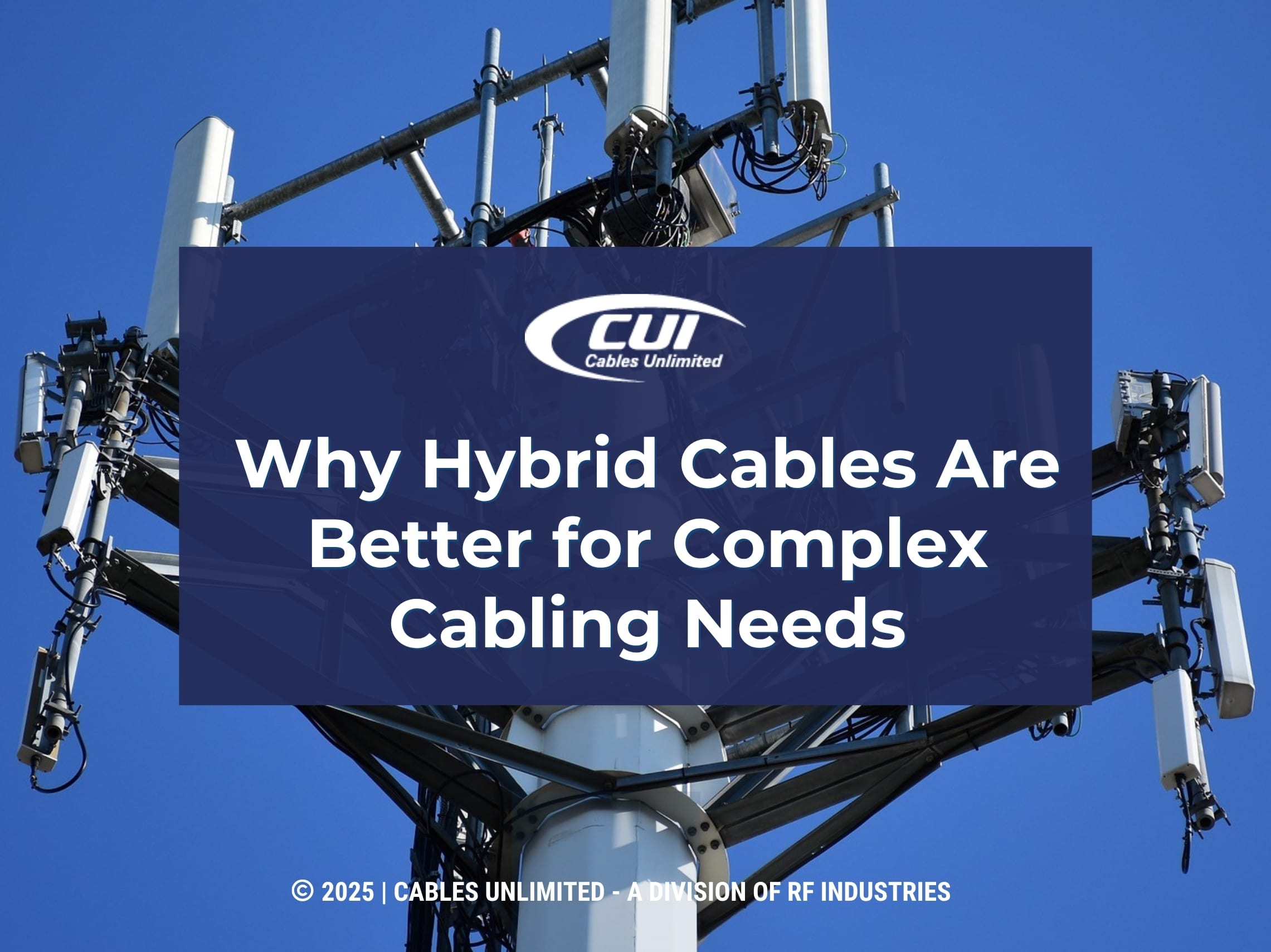 Cellular Communication Tower- Why Hybrid Cables Are Better For Complex Cables.
