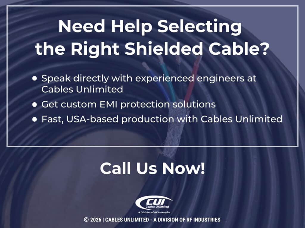 Cables Unlimited Helps You Select The Right Shielded Cables.