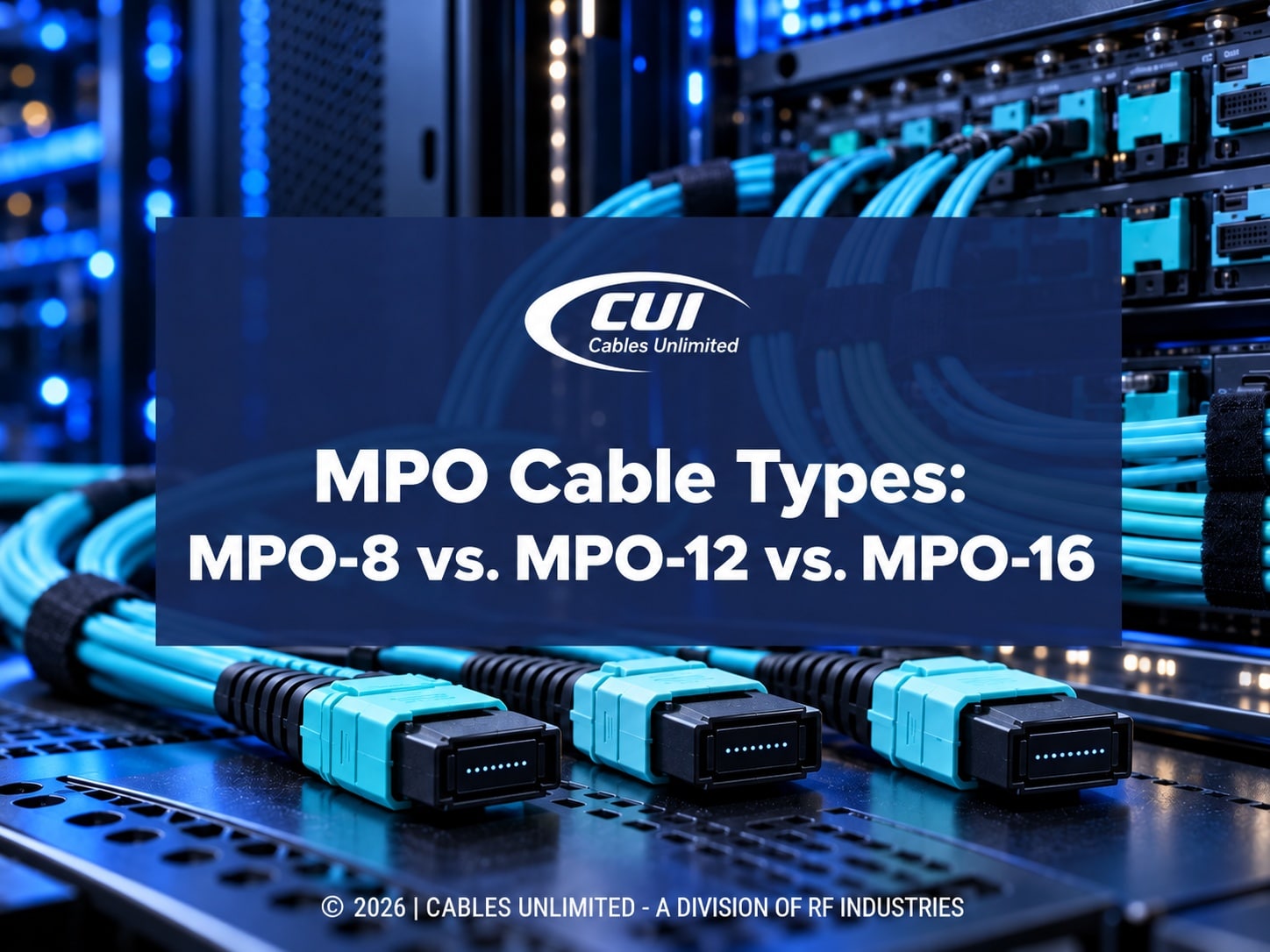 3 Mpo Fiber Optic Connectors Displayed With Network Equipment. Mpo Cable Types: Mpo-8 Vs. Mpo-12 Vs. Mpo- 16. Blog Title.